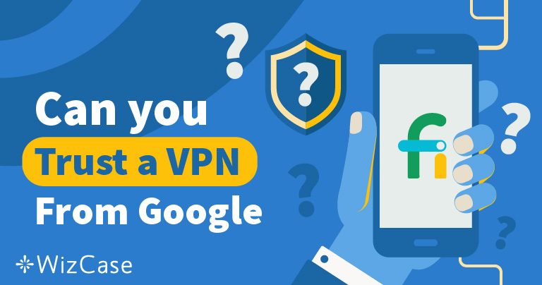 Стоит ли доверять Google Project Fi VPN?