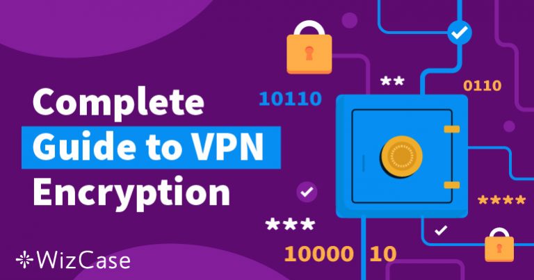 Полное руководство по VPN-шифрованию
